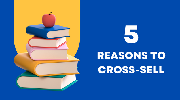 5 reason to cross - sell