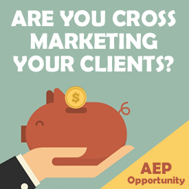 Are you cross marketing your clients this AEP