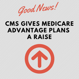 CMS gives Medicare Advantage plans a raise
