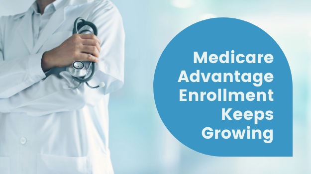 Medicare Advantage Enrollment Keeps Growing