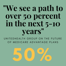 Medicare Advantage expected to grow to 50 of market, says UnitedHealth Group