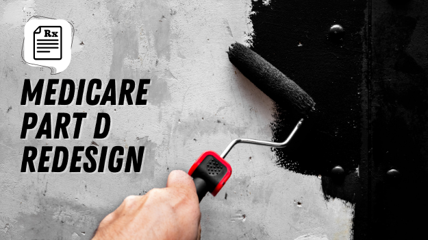 Medicare Part D Redesign