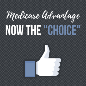 Medicare advantage is now the product of choice