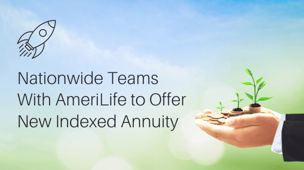 Nationwide Teams With AmeriLife to Offer Indexed Annuity