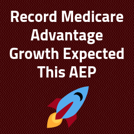 Record Medicare Advantage Growth Expected This AEP