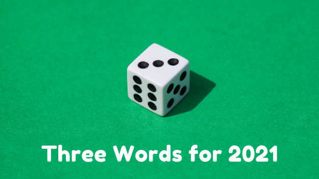Three Words for 2021
