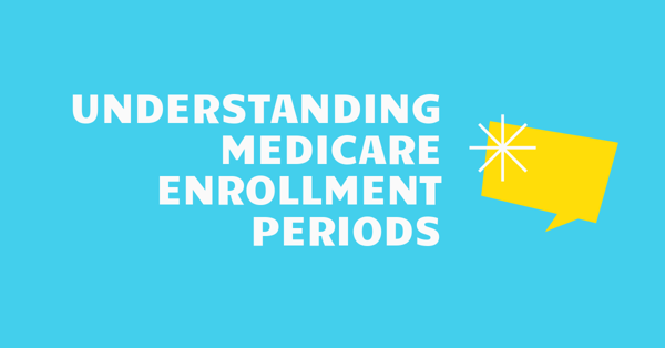 Understanding Medicare Enrollment Periods 2