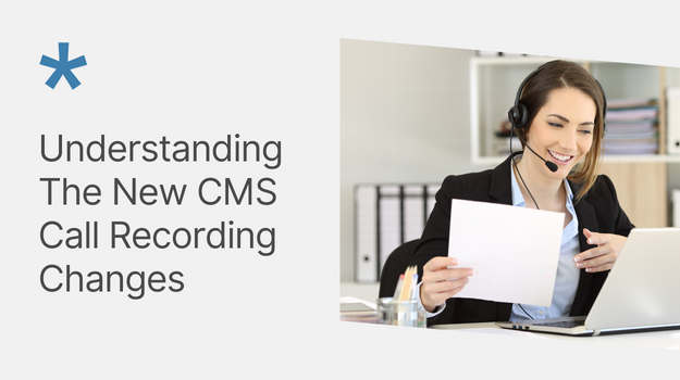 Understanding the New CMS Call Recording Changes