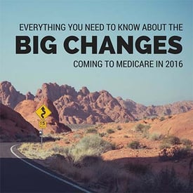 big-changes-coming-to-medicare-in-2016