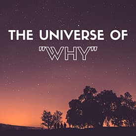 the-universe-of-why