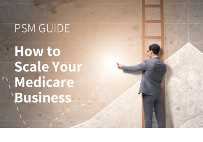 How to Scale Your Medicare Business